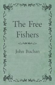 The Free Fishers, Buchan John