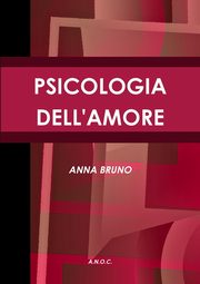 PSICOLOGIA DELL'AMORE, BRUNO ANNA