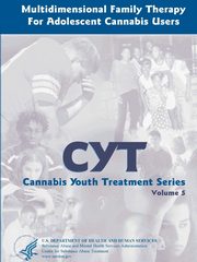 Multidimensional Family Therapy for Adolescent Cannabis Users - Cannabis Youth Treatment Series (Volume 5), Services U.S. Department of Health and
