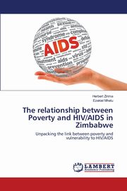 The relationship between Poverty and HIV/AIDS in Zimbabwe, Zirima Herbert