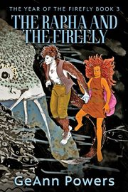 The Rapha And The Firefly, Powers GeAnn