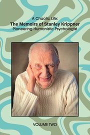 A Chaotic Life (Volume 2), Krippner Stanley