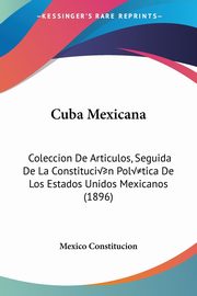 Cuba Mexicana, Mexico Constitucion