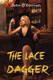 The Lace Dagger, O'Donnell John