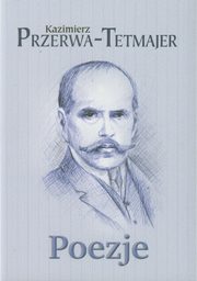 Poezje, Przerwa-Tetmajer Kazimierz