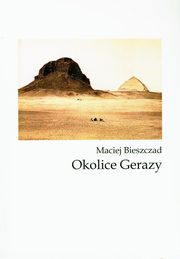 ksiazka tytu: Okolice Gerazy autor: Bieszczad Maciej