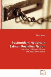 ksiazka tytu: Postmodern Nations in Salman Rushdie's Fiction autor: Gyrke gnes