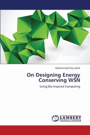 On Designing Energy Conserving Wsn, Jaleel Mohammad Uruj