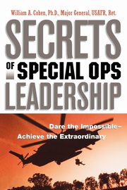 Secrets of Special Ops Leadership, Cohen William