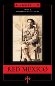 Red Mexico, Francis McCullagh Francis