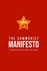 The Communist Manifesto, Marx Karl