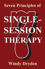 Seven Principles of Single-Session Therapy, Dryden Windy