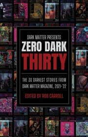 Dark Matter Presents Zero Dark Thirty, 