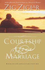Courtship After Marriage, Ziglar Zig