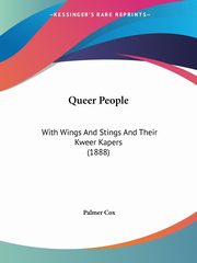 Queer People, Cox Palmer