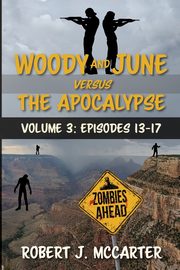 Woody and June versus the Apocalypse, McCarter Robert J