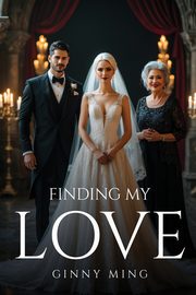Finding My Love, Ming Ginny