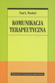 Komunikacja terapeutyczna, Wachtel Paul L.