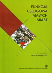 ksiazka tytu: Funkcja usugowa maych miast autor: 