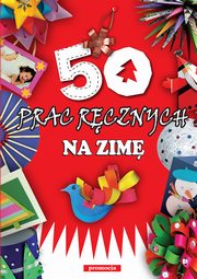 50 prac rcznych na zim, Szczeniak Beata