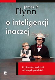 ksiazka tytu: O inteligencji inaczej autor: Flynn James R.