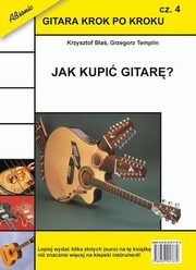 ksiazka tytu: Gitara krok po kroku cz 4 autor: Ba Krzysztof, Templin Grzegorz