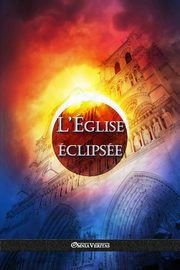 L'glise clipse, Veritas Omnia
