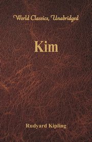 Kim (World Classics, Unabridged), Kipling Rudyard
