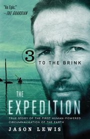 To the Brink (the Expedition Trilogy, Book 3), Lewis Jason
