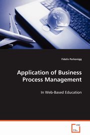 Application of Business Process Management, Perkonigg Fidelis