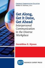 Get Along, Get It Done, Get Ahead, Hynes Geraldine E.