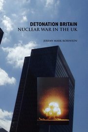 Detonation Britain, Robinson Jeremy Mark