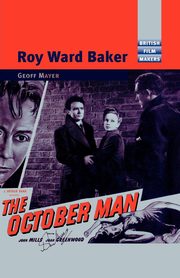Roy Ward Baker, Mayer Geoff