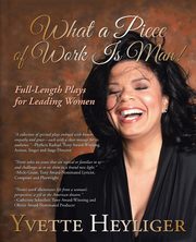 What a Piece of Work Is Man!, Heyliger Yvette