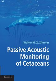 Passive Acoustic Monitoring of Cetaceans, Zimmer Walter M. X.