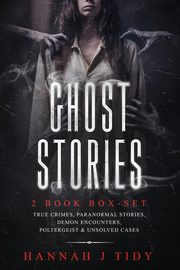 Ghost Stories, TIDY HANNAH  J