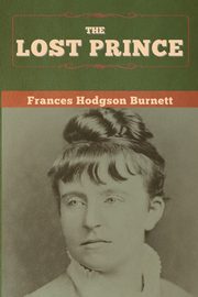 The Lost Prince, Burnett Frances Hodgson