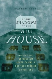 ksiazka tytu: In the Shadows of the Big House autor: Small Stephen