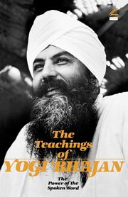 The Teachings of Yogi Bhajan, Yogi Bhajan PhD