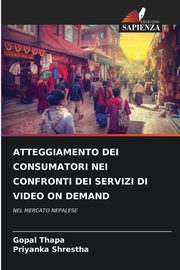 ATTEGGIAMENTO DEI CONSUMATORI NEI CONFRONTI DEI SERVIZI DI VIDEO ON DEMAND, Thapa Gopal