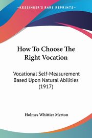 How To Choose The Right Vocation, Merton Holmes Whittier
