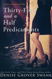 Thirty-Four and a Half Predicaments, Grover Swank Denise