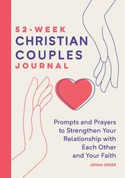 52-Week Christian Couples Journal, Greer Jenna