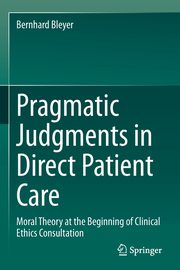 Pragmatic Judgments in Direct Patient Care, Bleyer Bernhard