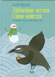 Zdziwiona wrona i inne wiersze, Majdzik Agata