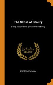 ksiazka tytu: The Sense of Beauty autor: Santayana George