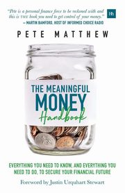 The Meaningful Money Handbook, Matthew Pete