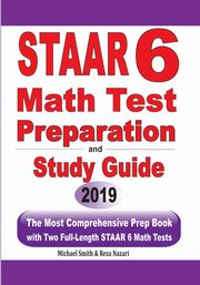 STAAR 6 Math Test Preparation and Study Guide, Smith Michael