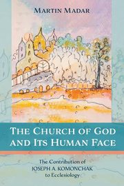 The Church of God and Its Human Face, Madar Martin