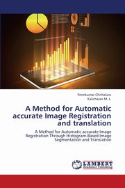 A Method for Automatic Accurate Image Registration and Translation, Chithaluru Premkumar